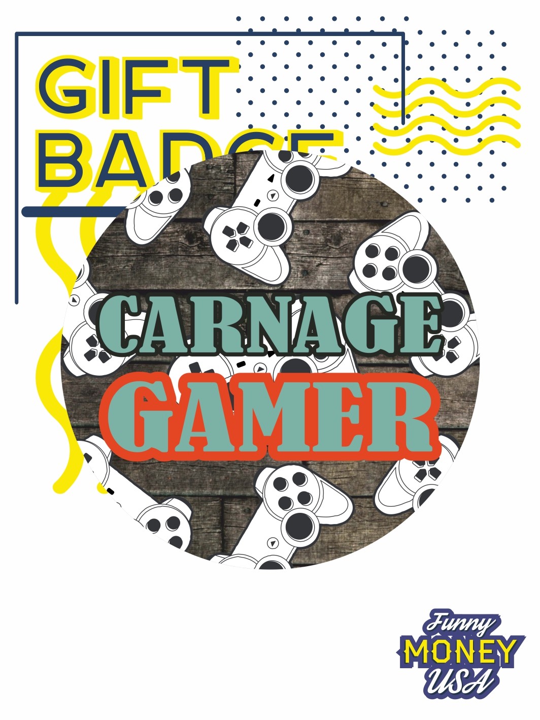 Gift badges "Carnage gamer"