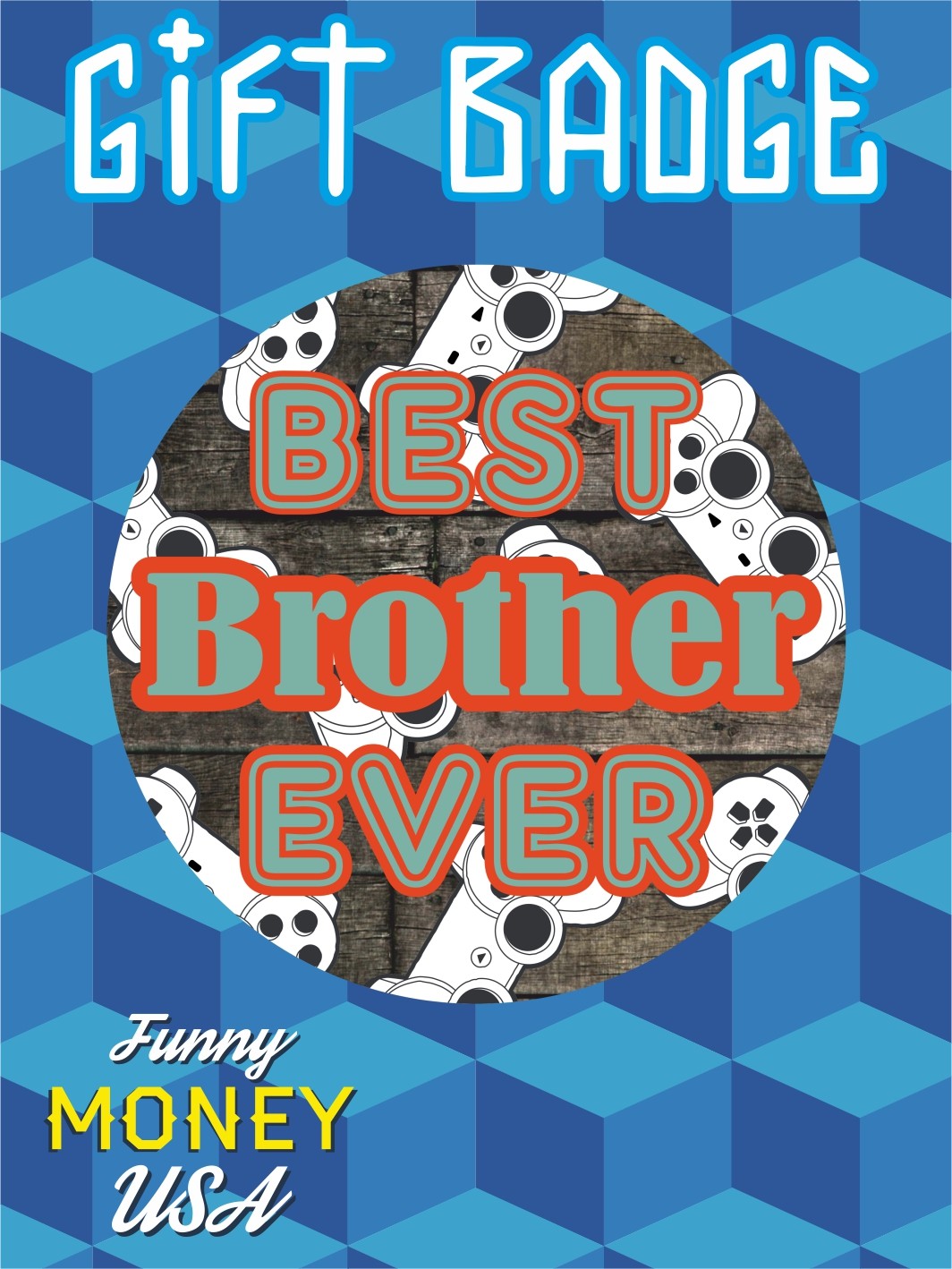 Gift badges "Best brother ever"