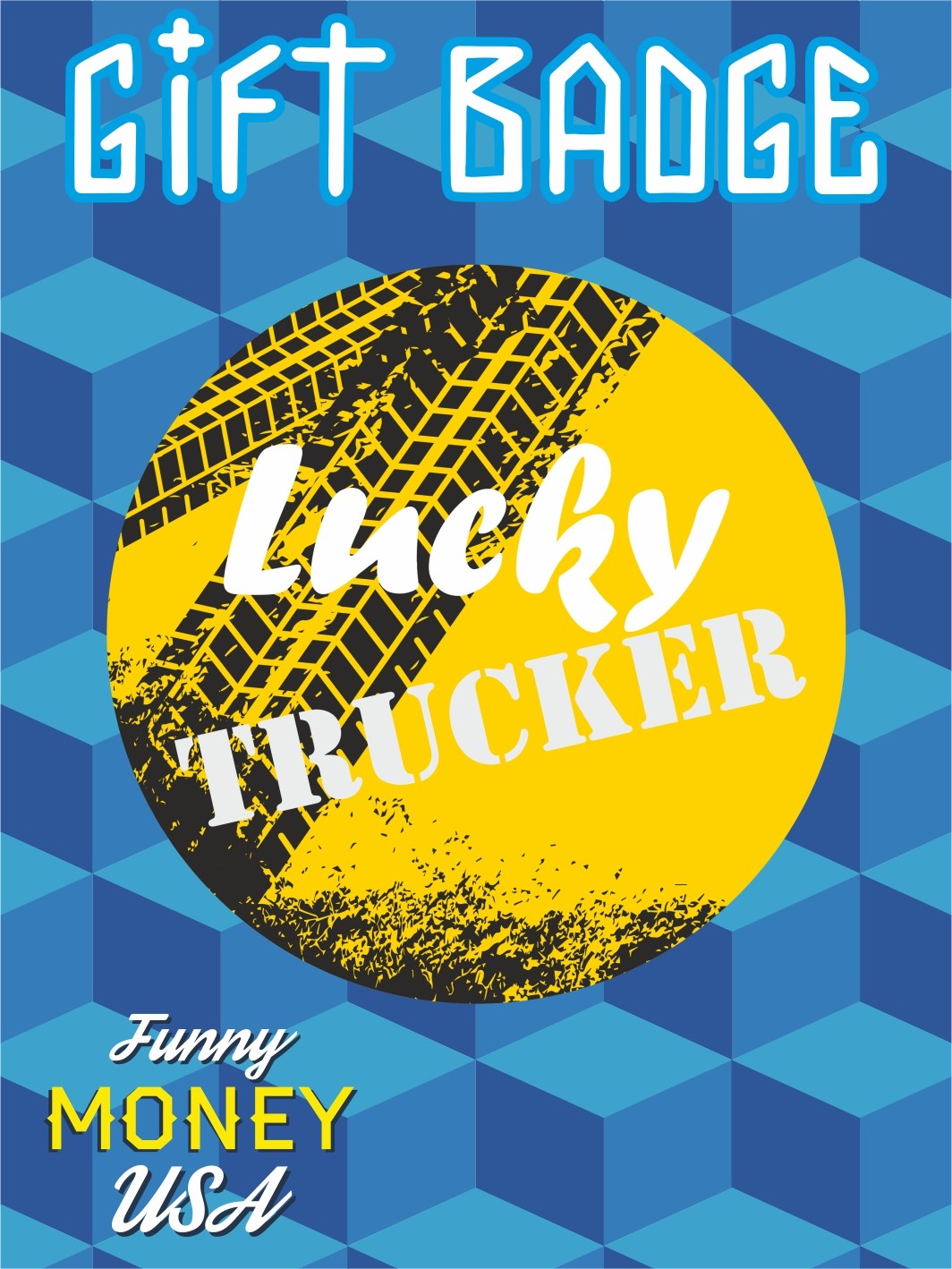 Gift badges "Lucky trucker"