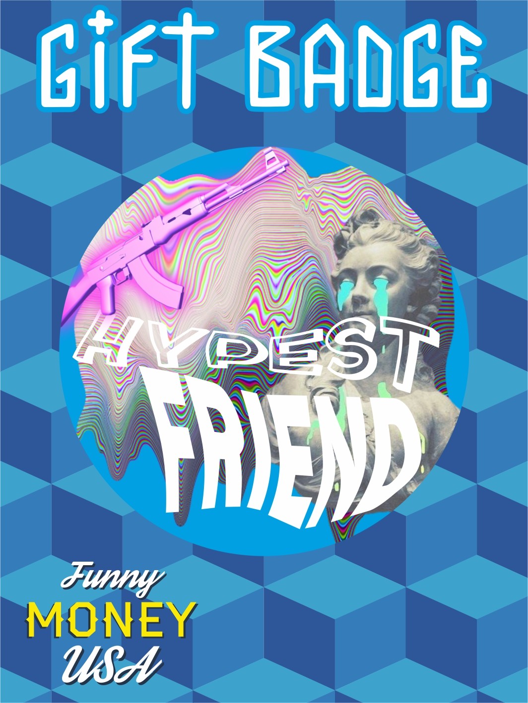 Gift badges "Hypest friend"